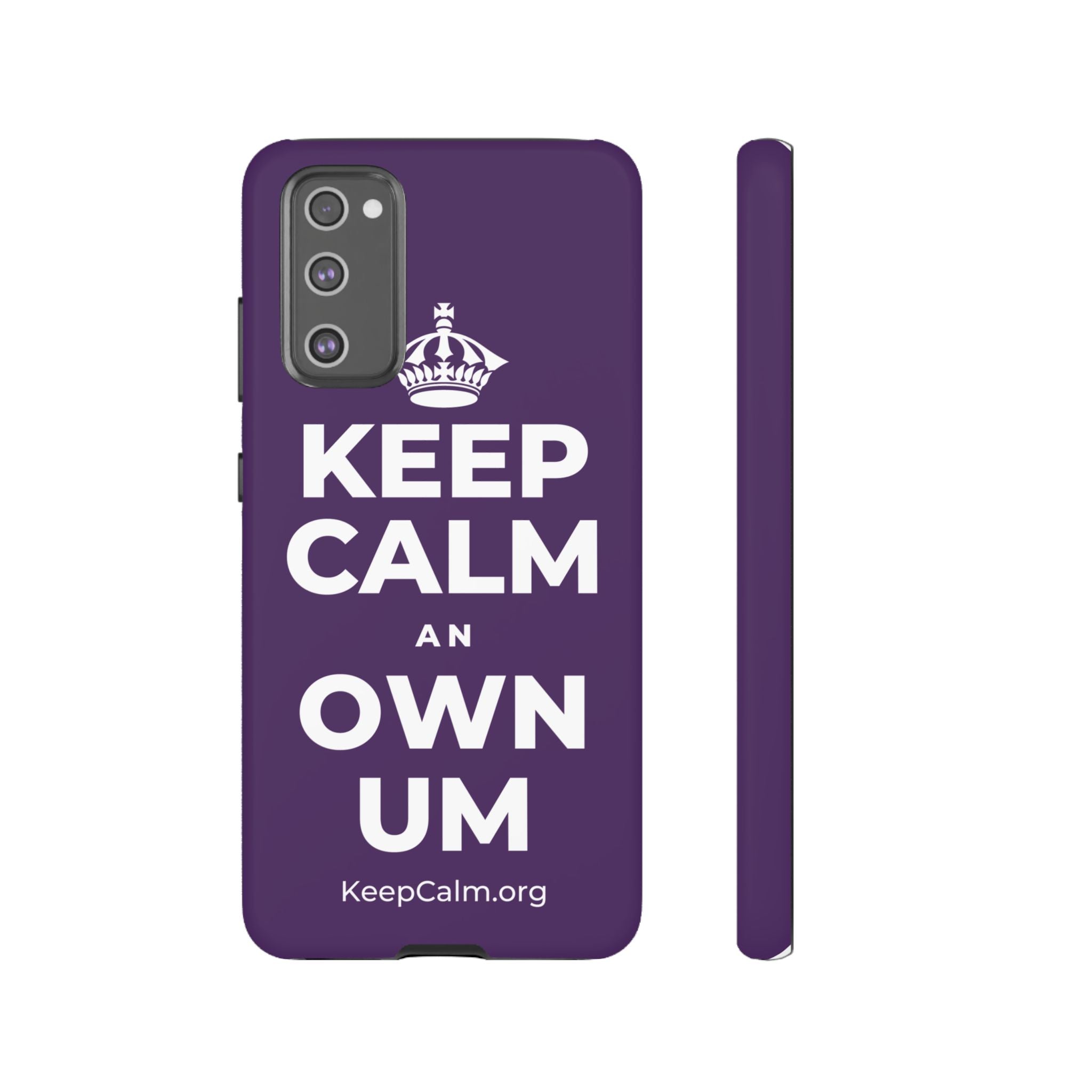KEEP CALM AN OWN UM Phone Case