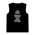KEEP CALM Y DÉJALO MEJOR DE COMO ESTABA Tank Top
