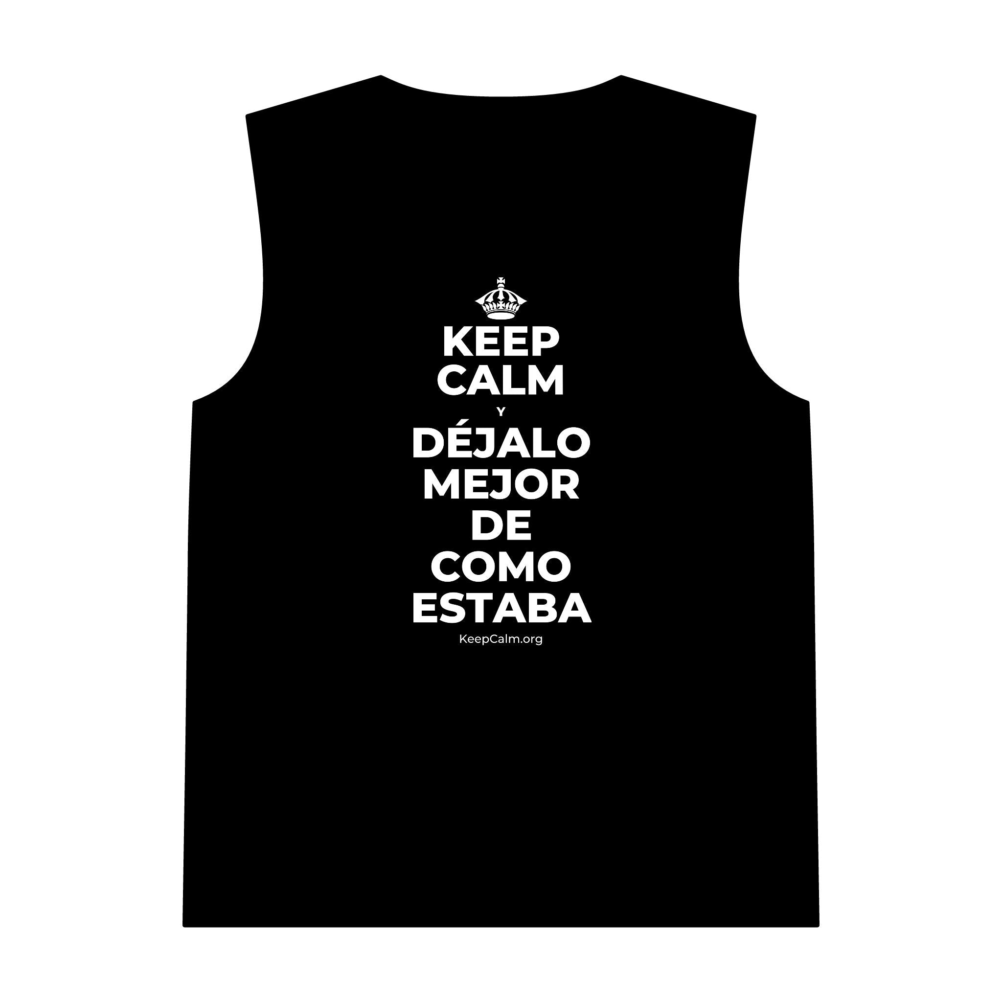 KEEP CALM Y DÉJALO MEJOR DE COMO ESTABA Tank Top