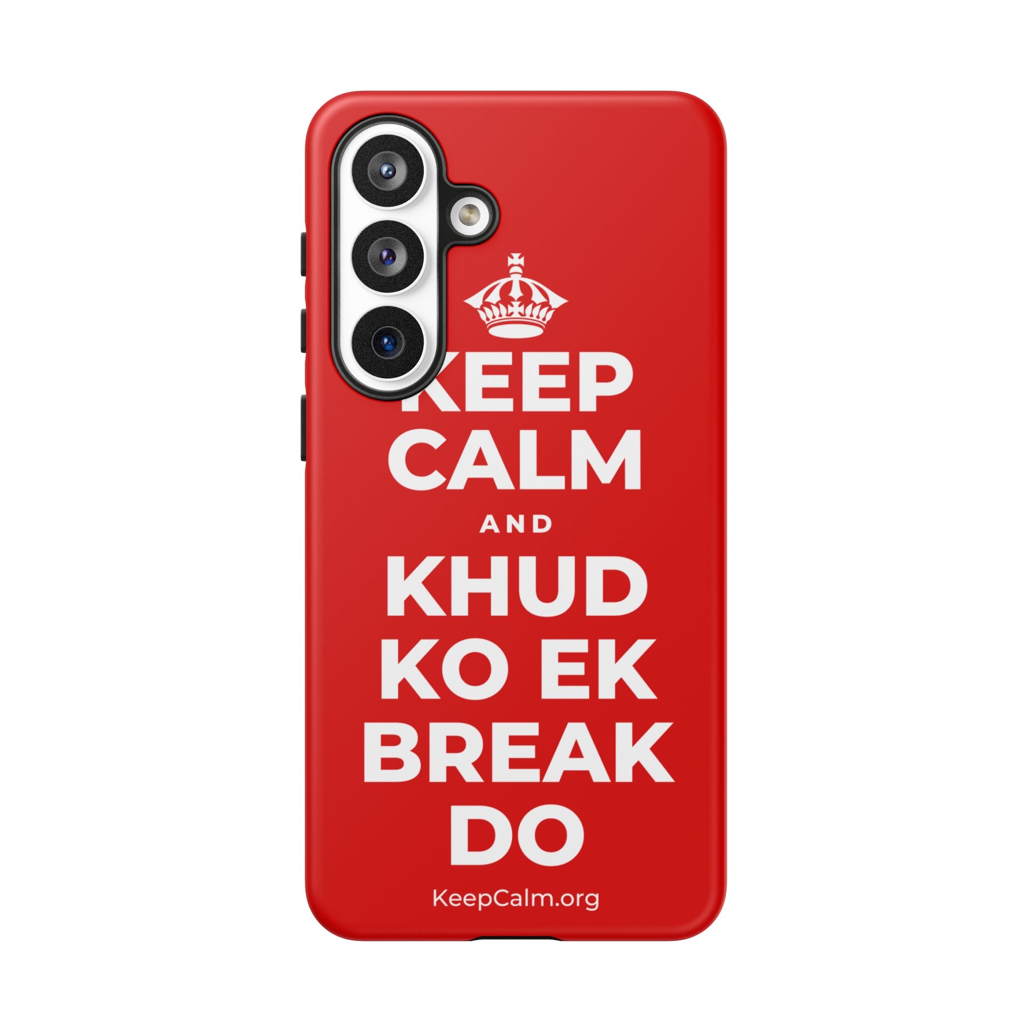 KEEP CALM AND KHUD KO EK BREAK DO Phone Case