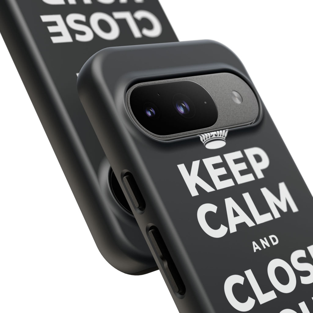 KEEP CALM AND CLOSE YOUR EYES A MOMENT Phone Case (Dark)