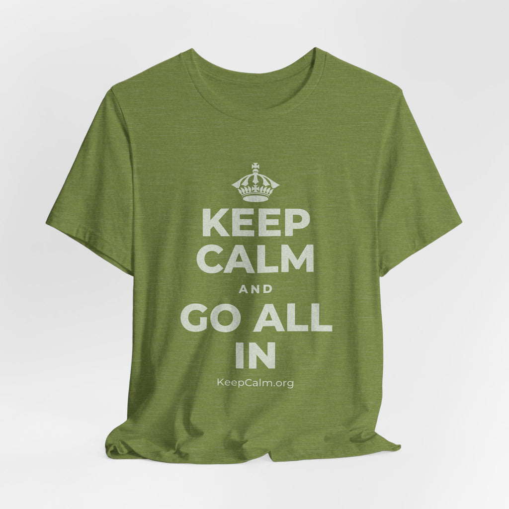 KEEP CALM AND GO ALL IN T-Shirt (Baby Blue–Silver)