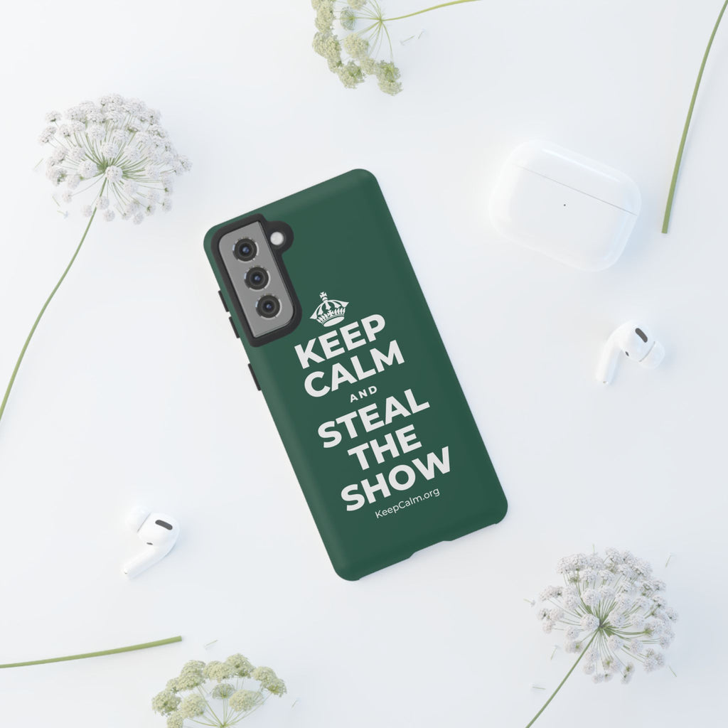 KEEP CALM AND STEAL THE SHOW Phone Case