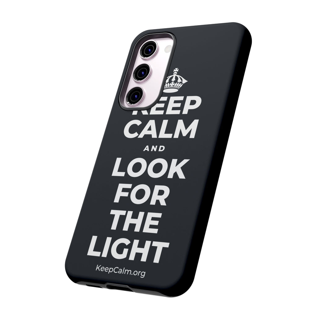 KEEP CALM AND LOOK FOR THE LIGHT Phone Case (Dark)