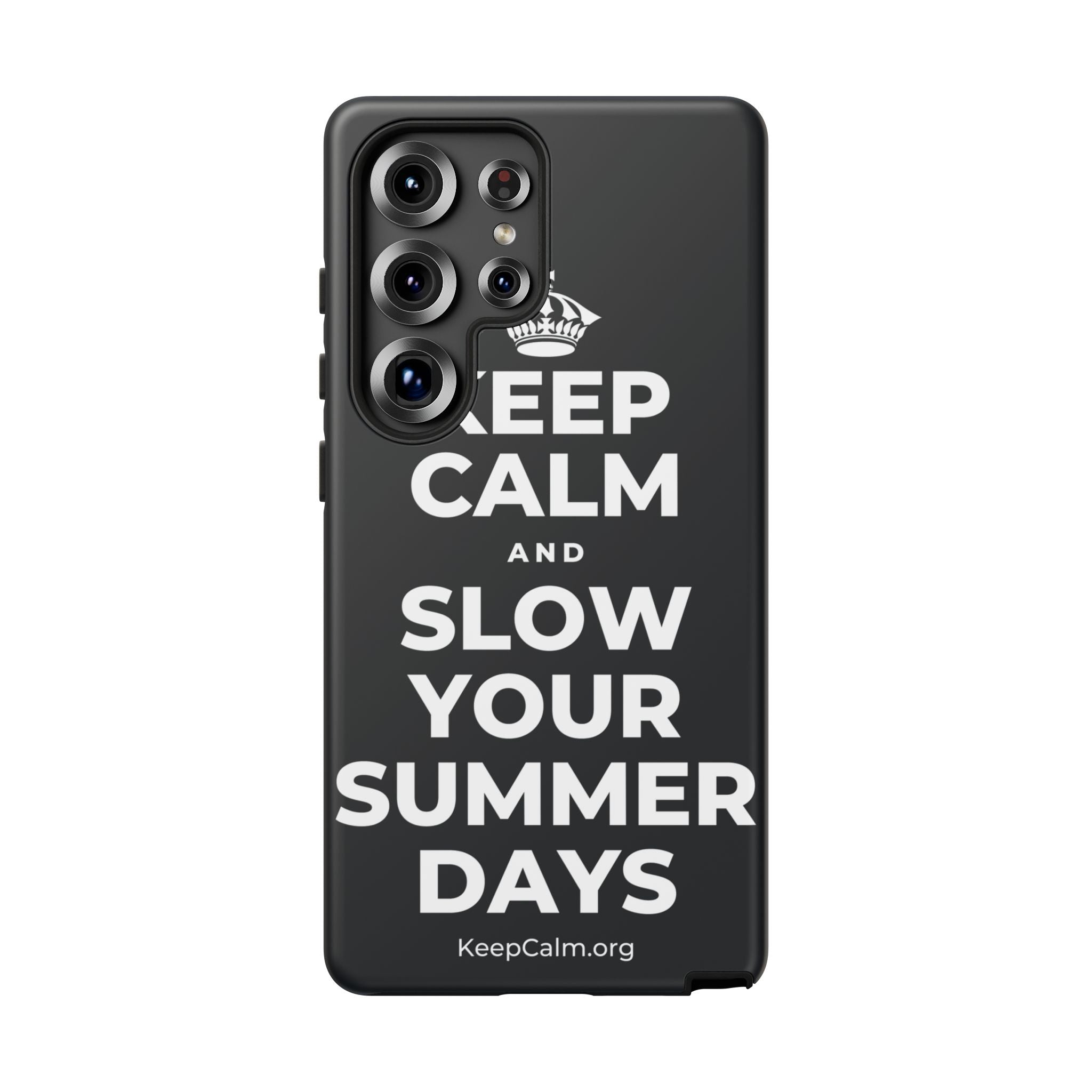 KEEP CALM AND SLOW YOUR SUMMER DAYS Phone Case (Dark)