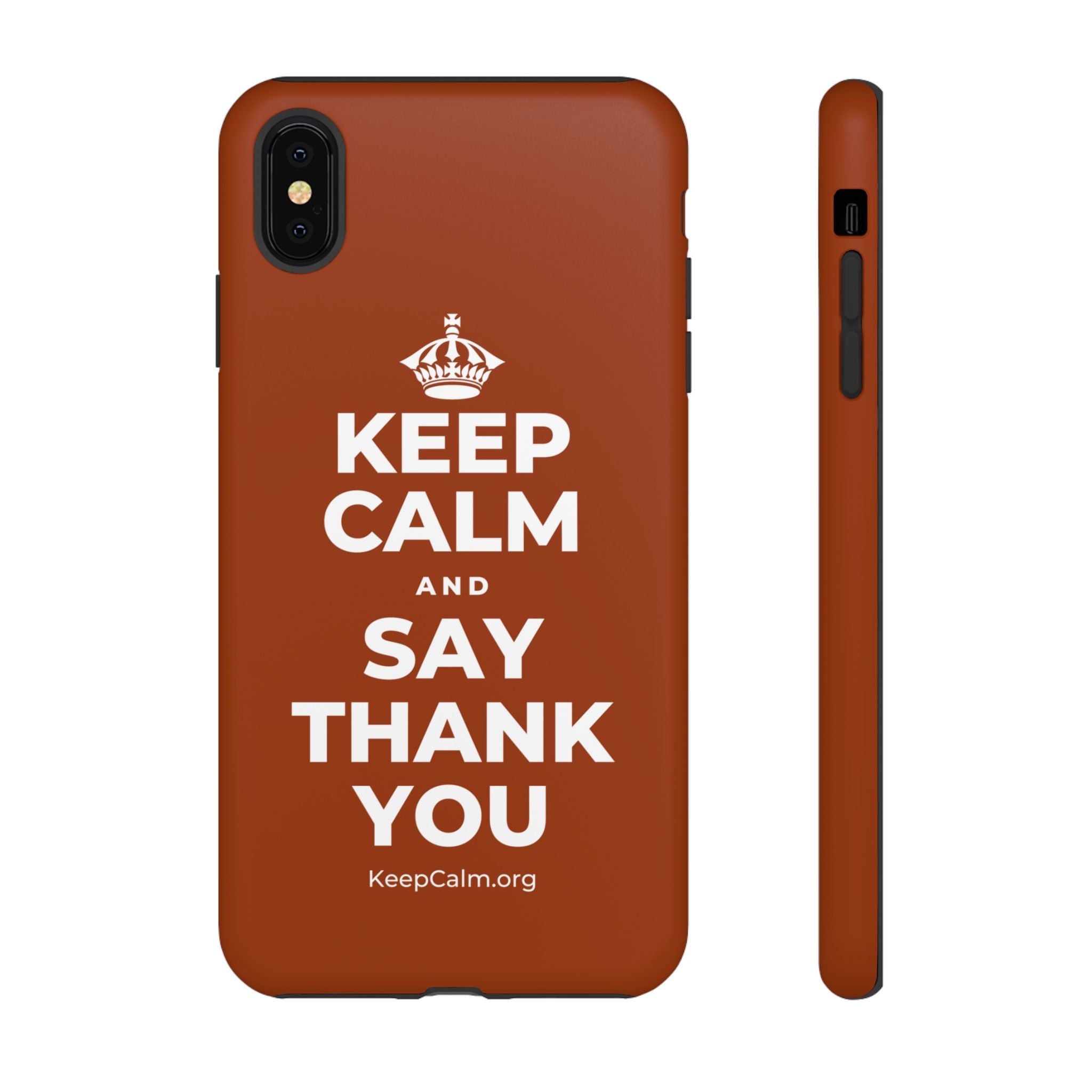 KEEP CALM AND SAY THANK YOU Phone Case