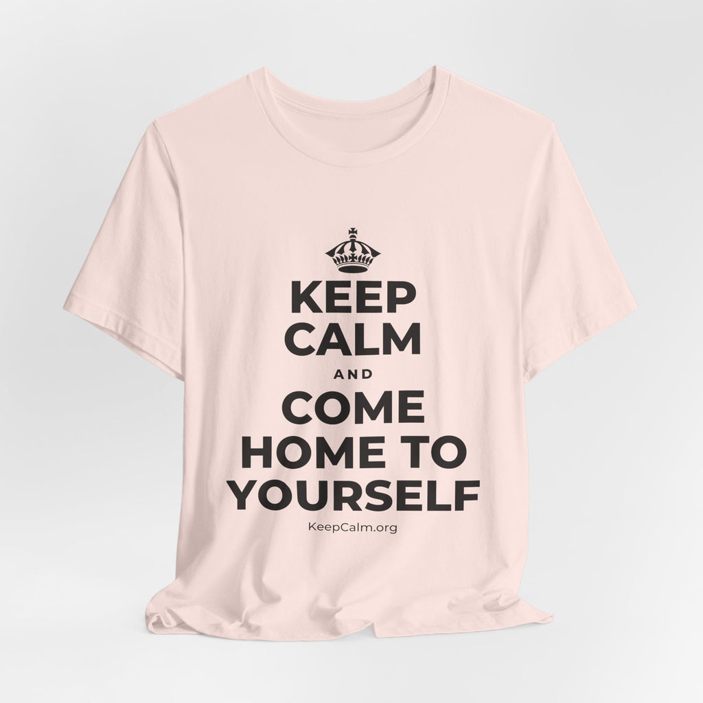 KEEP CALM AND COME HOME TO YOURSELF T-Shirt (Soft Cream–Heather Mauve)
