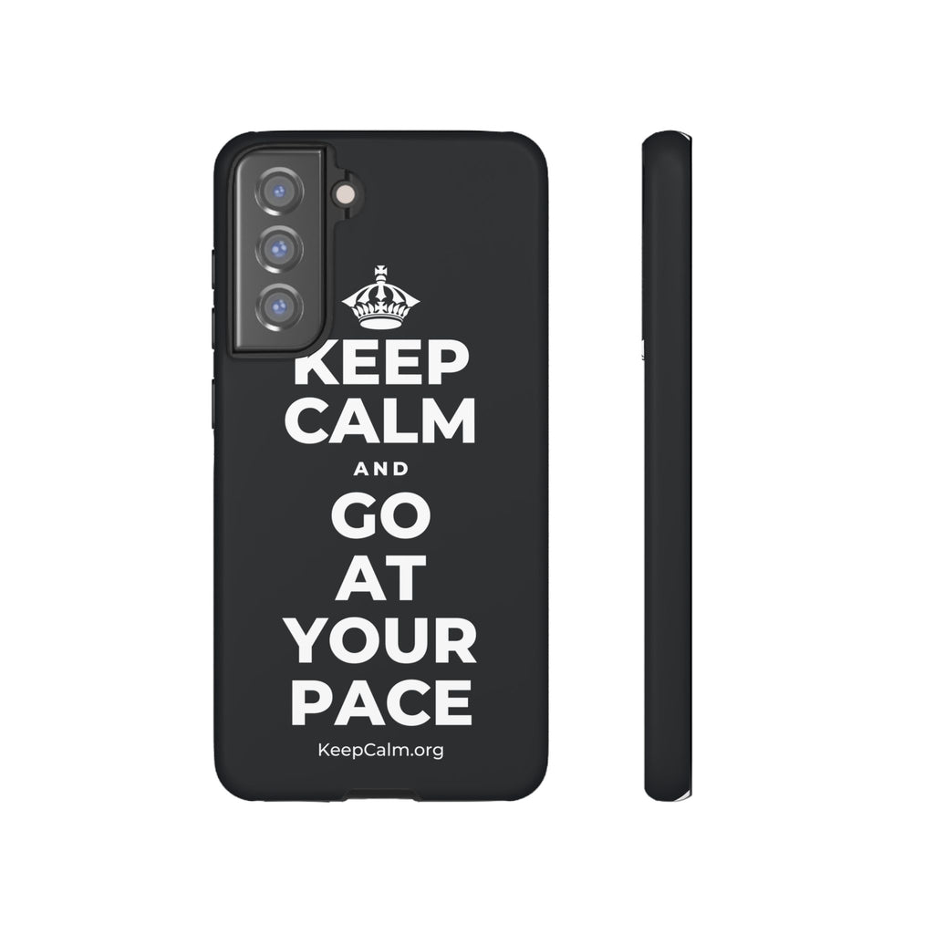 KEEP CALM AND GO AT YOUR PACE Phone Case (Dark)