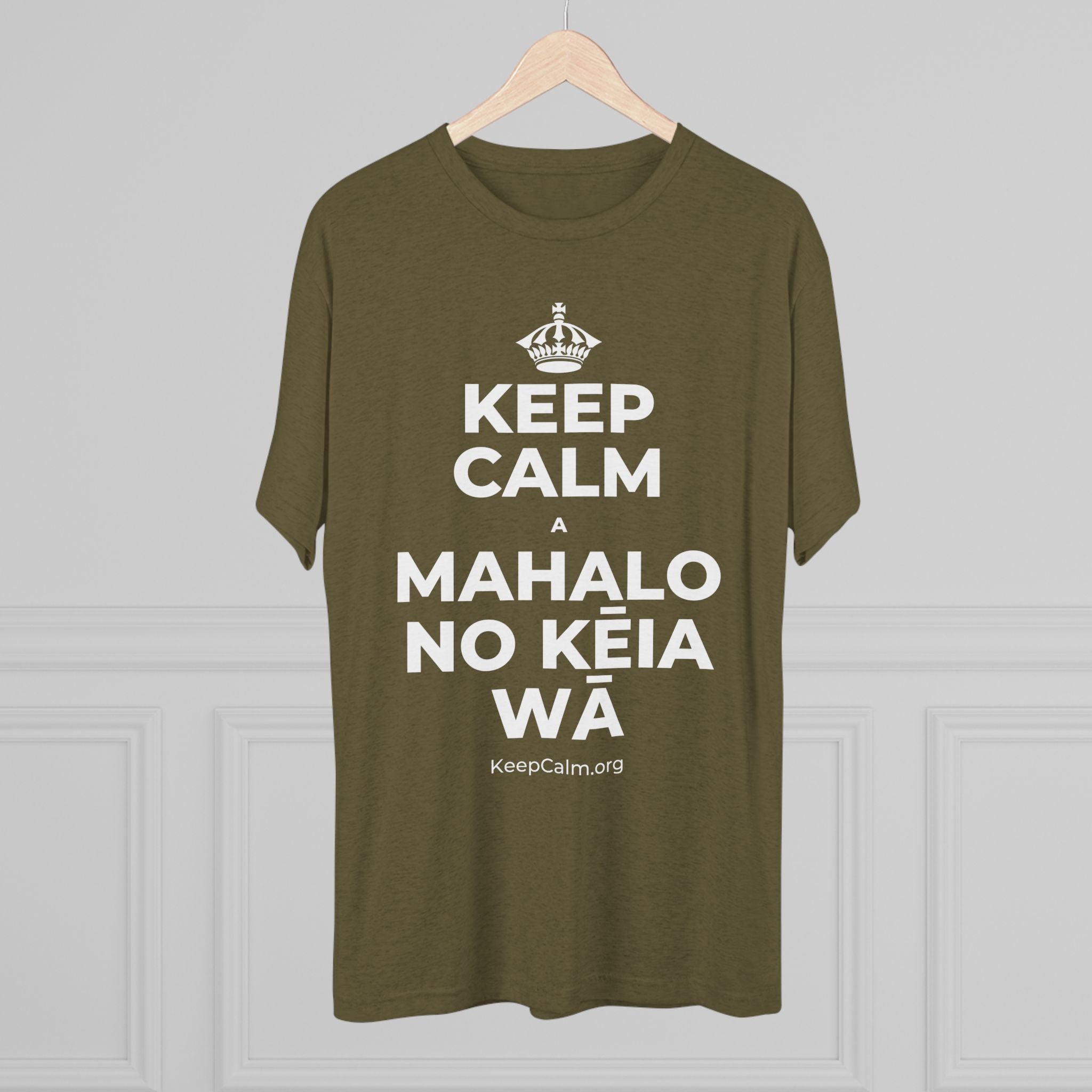 KEEP CALM A MAHALO NO KĒIA WĀ Tri-Blend Tee