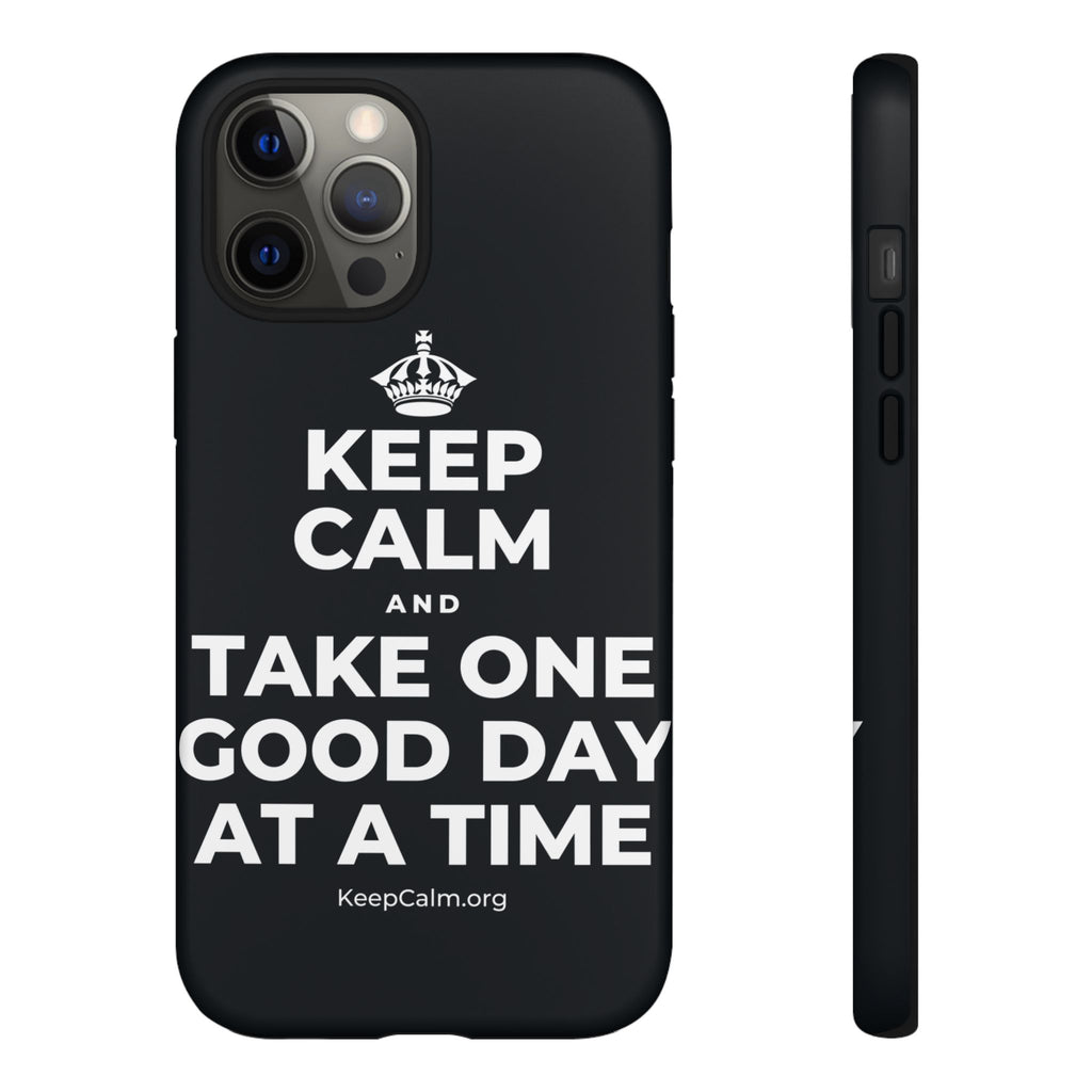KEEP CALM AND TAKE ONE GOOD DAY AT A TIME Phone Case (Dark)
