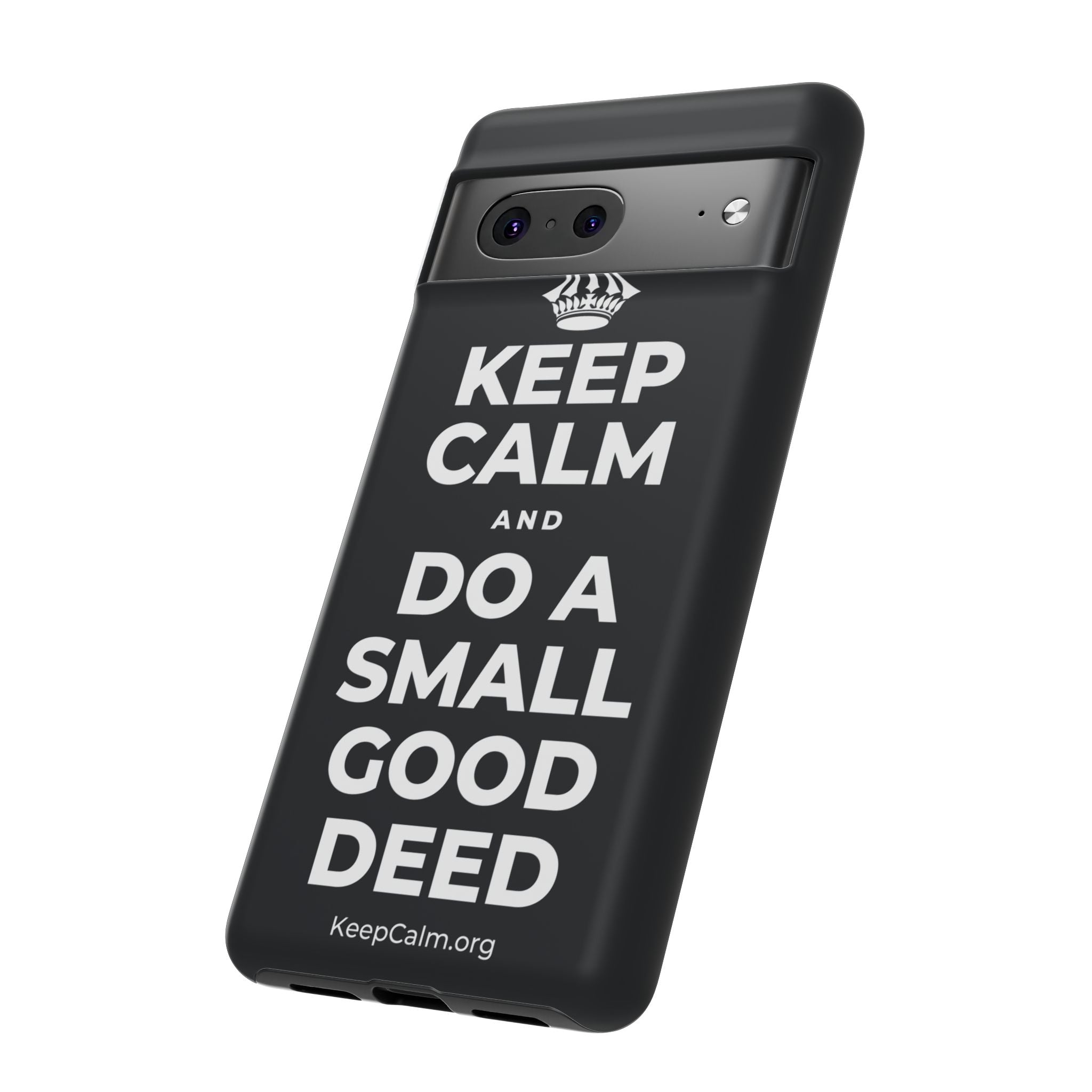 KEEP CALM AND DO A SMALL GOOD DEED Phone Case (Dark)