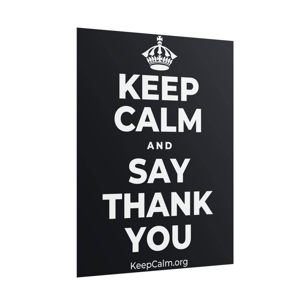 KEEP CALM AND SAY THANK YOU Poster (Dark)