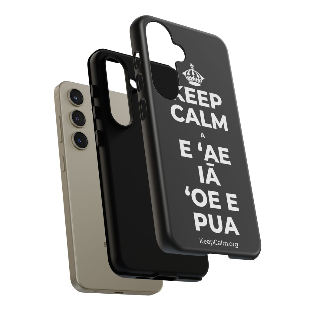 KEEP CALM A E ʻAE IĀ ʻOE E PUA Phone Case