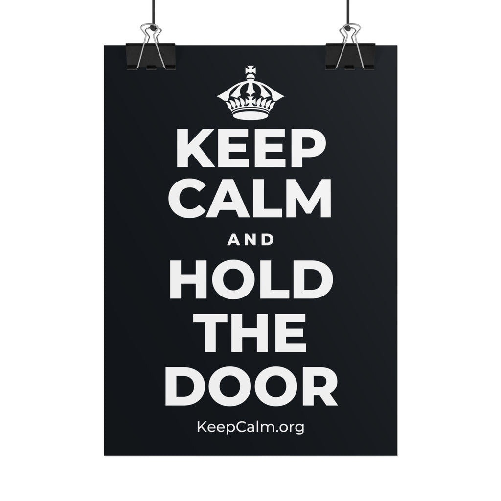 KEEP CALM AND HOLD THE DOOR Poster (Dark)