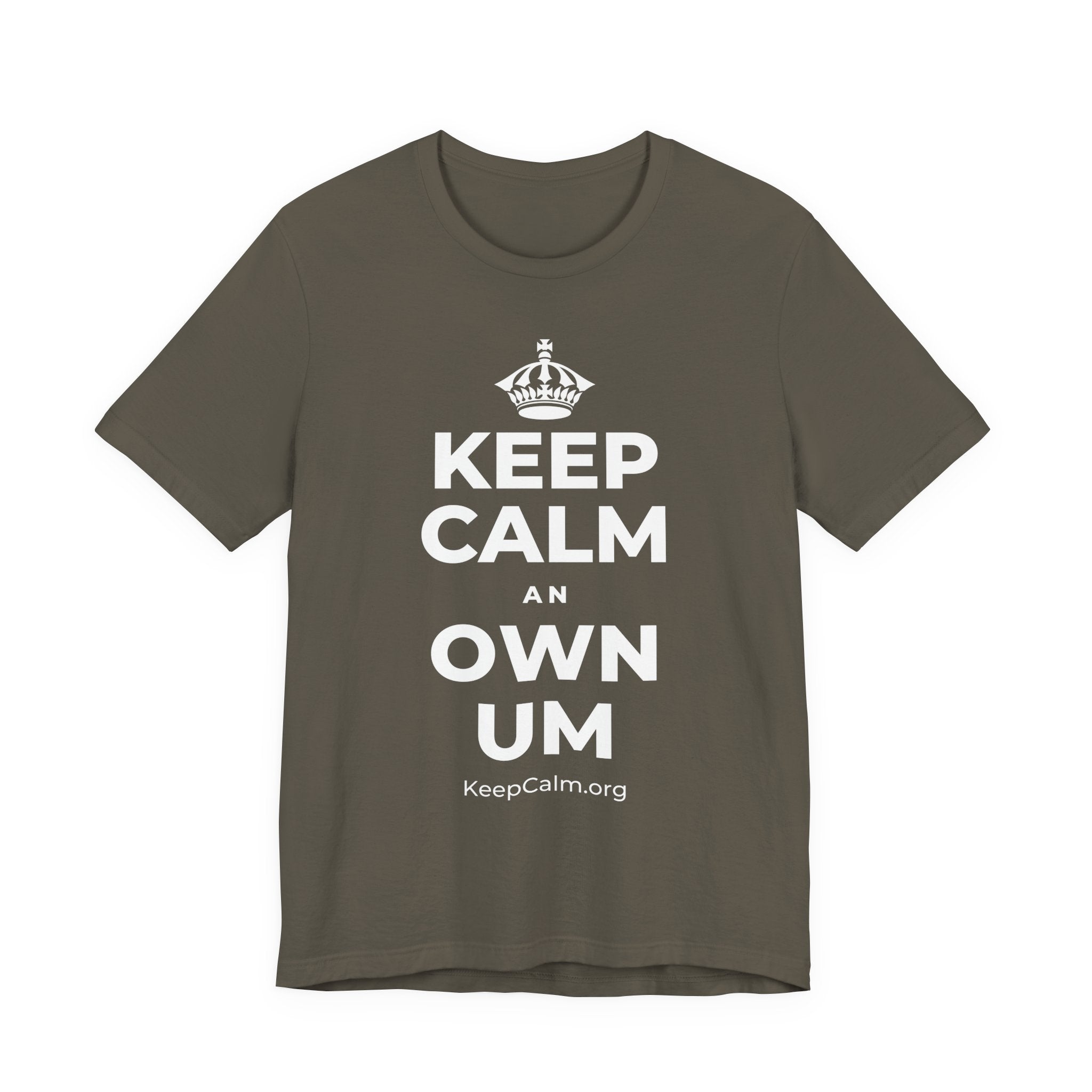 KEEP CALM AN OWN UM T-Shirt (White–Asphalt)