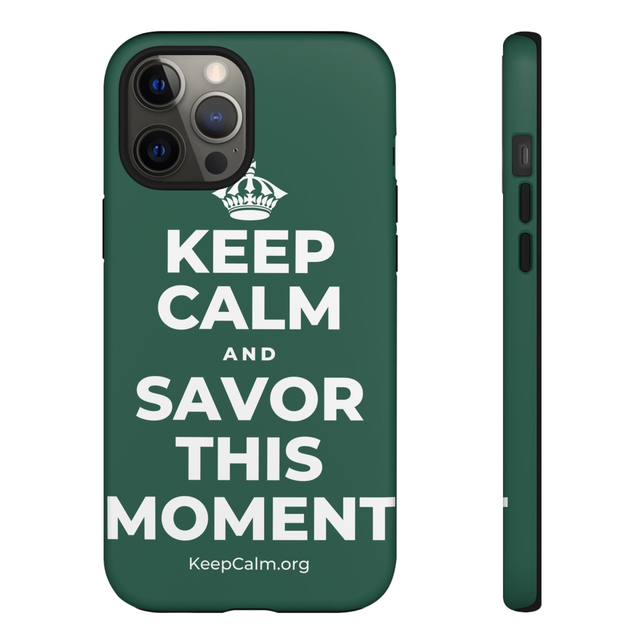KEEP CALM AND SAVOR THIS MOMENT Phone Case