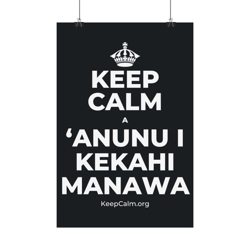KEEP CALM A ʻANUNU I KEKAHI MANAWA Satin Poster (Dark)