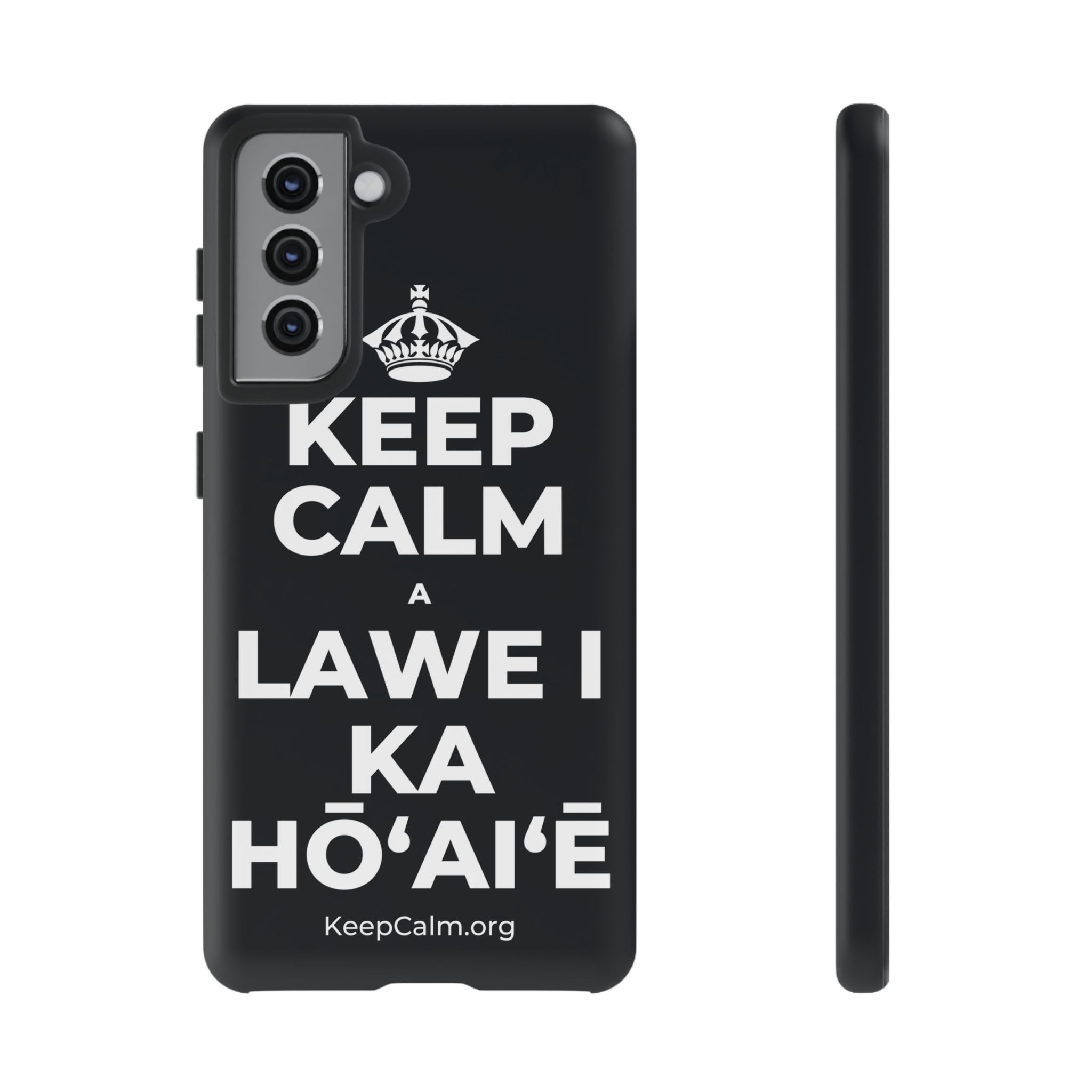 KEEP CALM A LAWE I KA HŌʻAIʻĒ Phone Case (Dark)