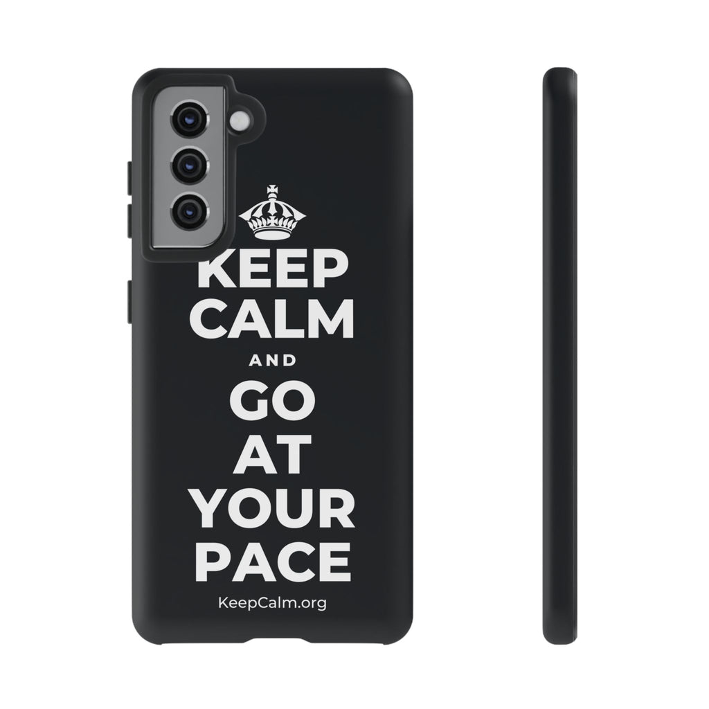 KEEP CALM AND GO AT YOUR PACE Phone Case (Dark)