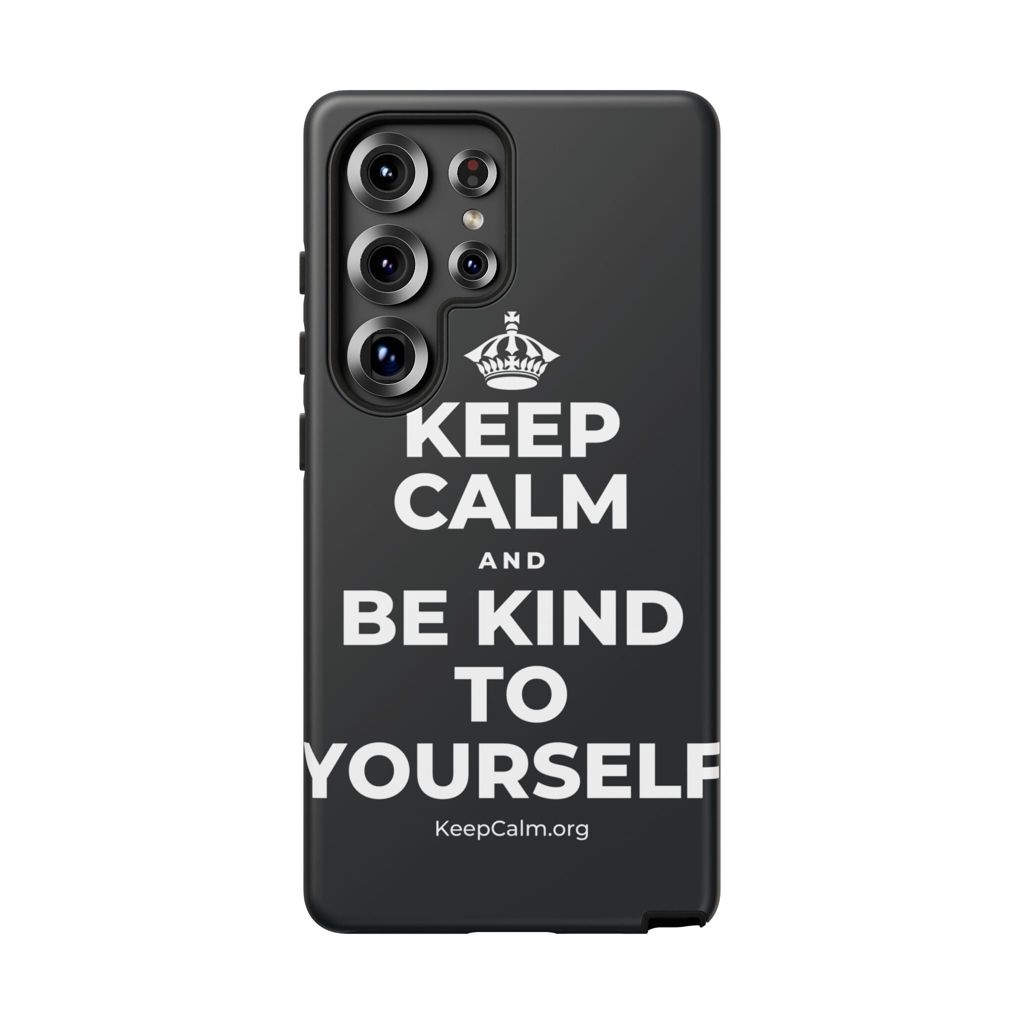 KEEP CALM AND BE KIND TO YOURSELF Phone Case (Dark)