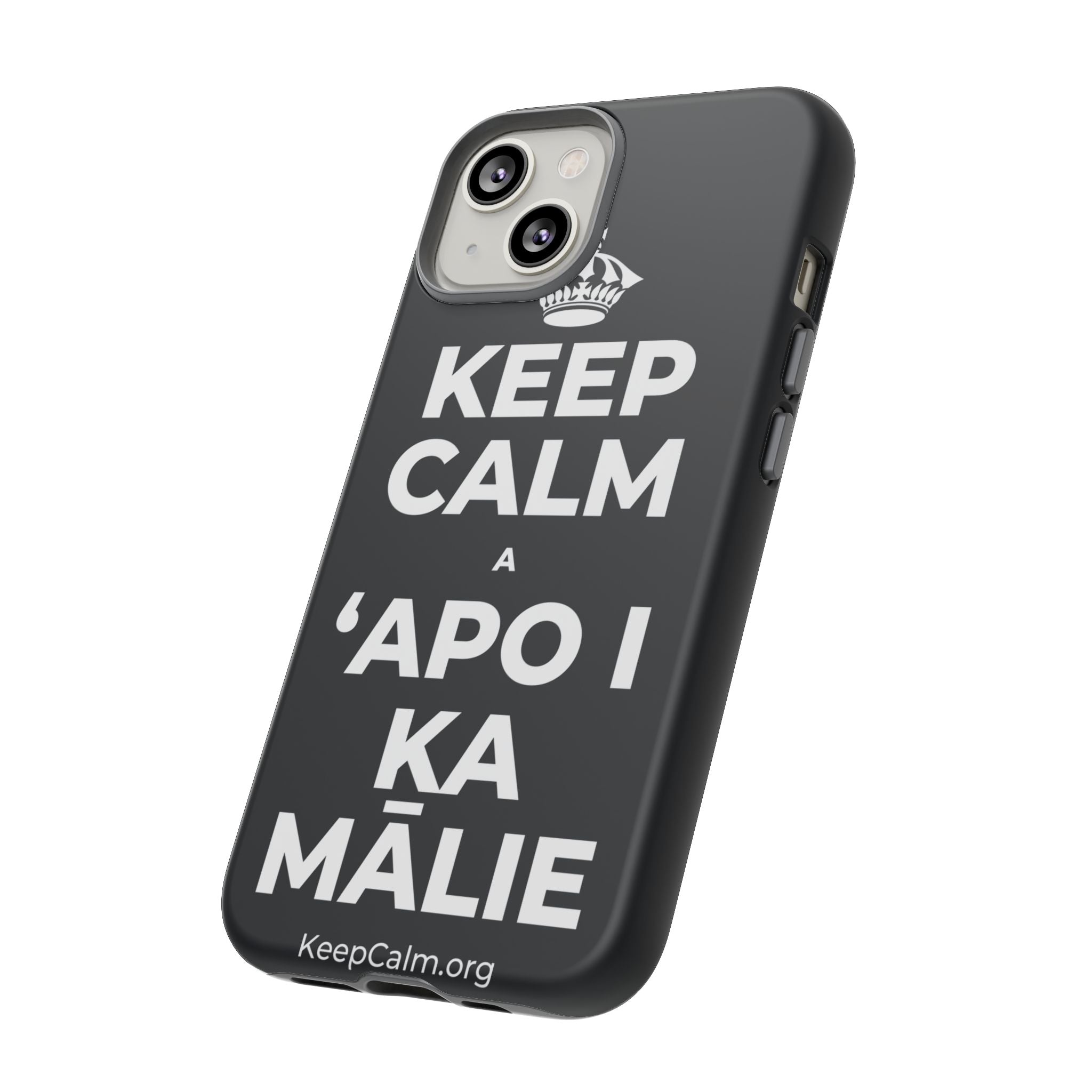 KEEP CALM A ʻAPO I KA MĀLIE Phone Case (Dark)