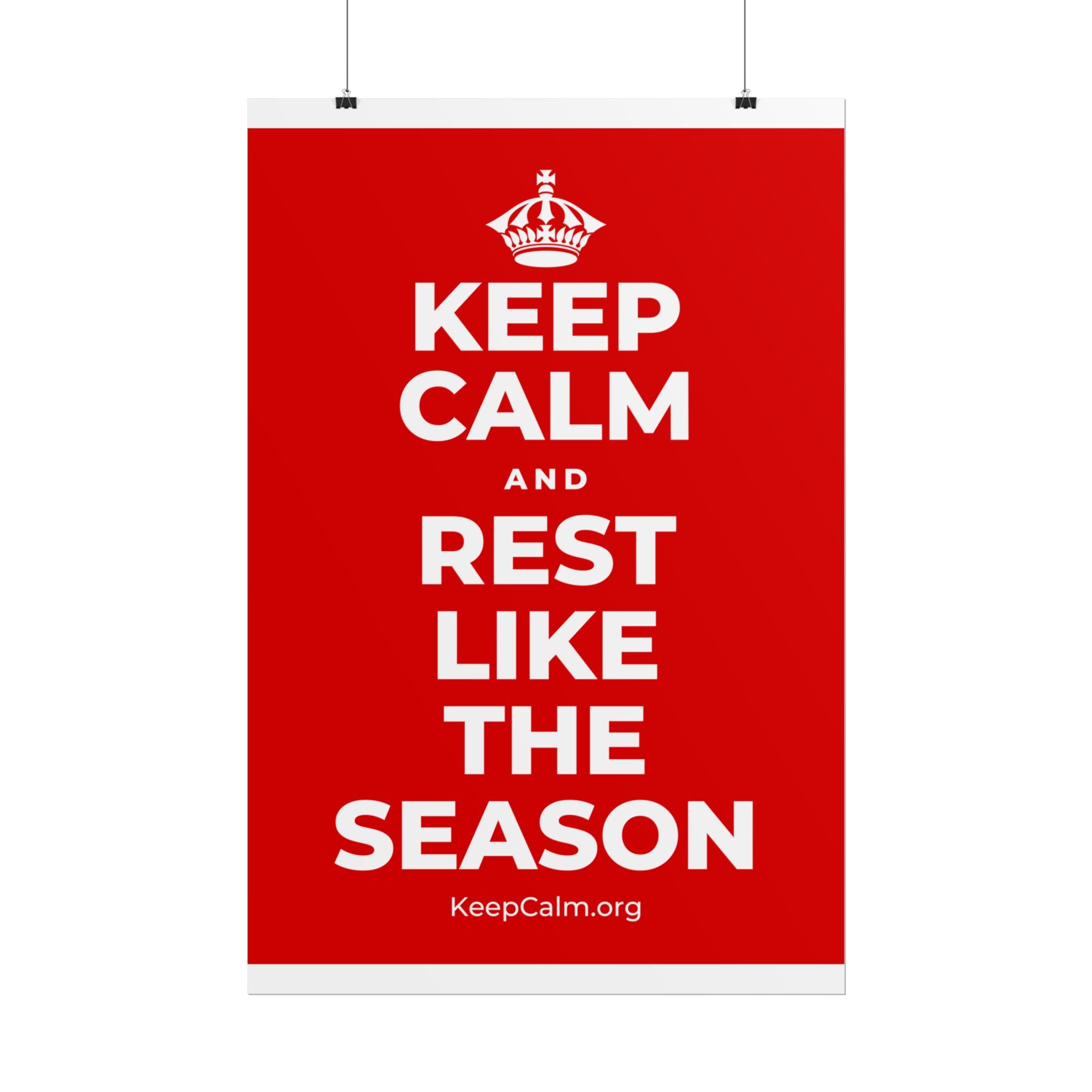 KEEP CALM AND REST LIKE THE SEASON Poster