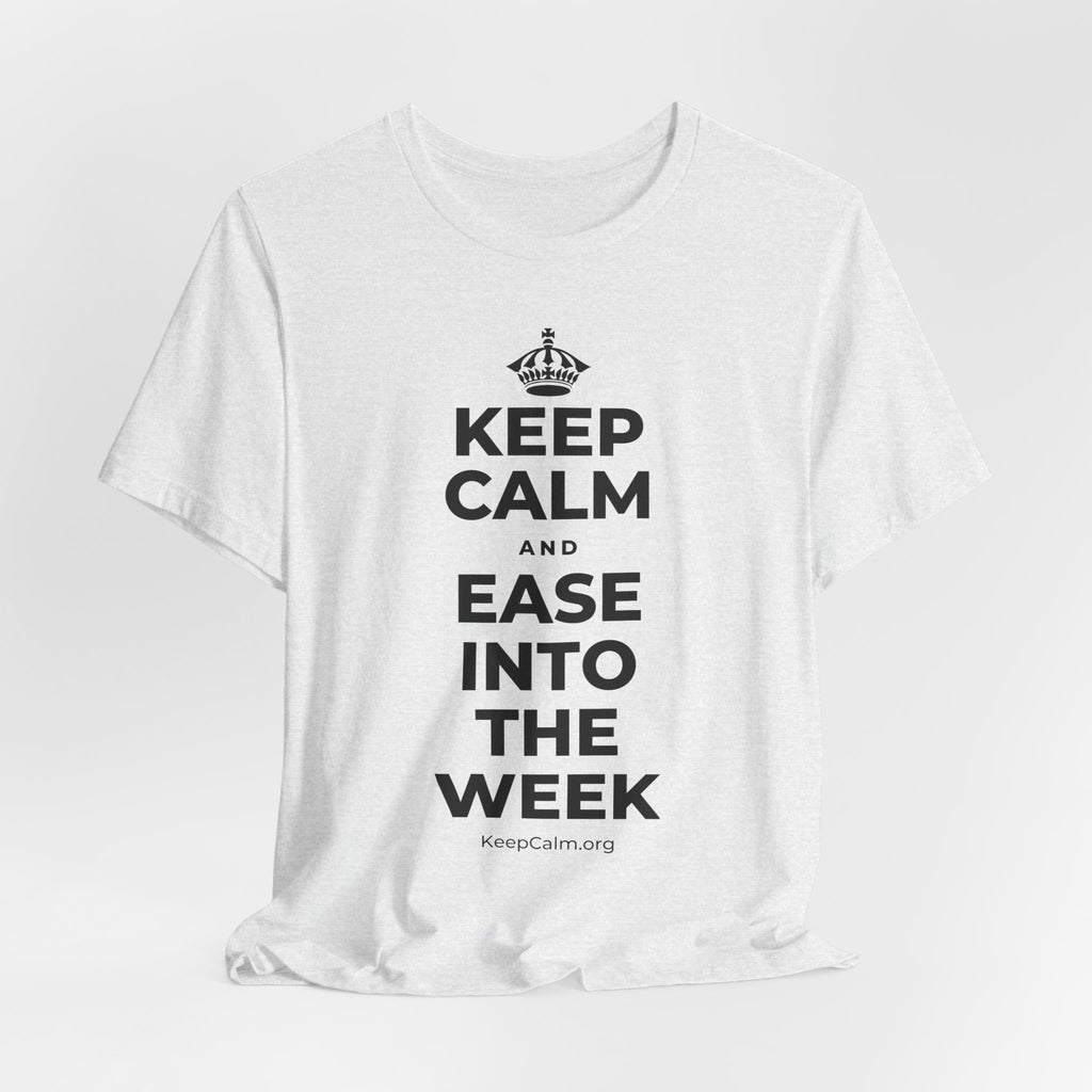 KEEP CALM AND EASE INTO THE WEEK T-Shirt (Soft Cream–Heather Mauve)