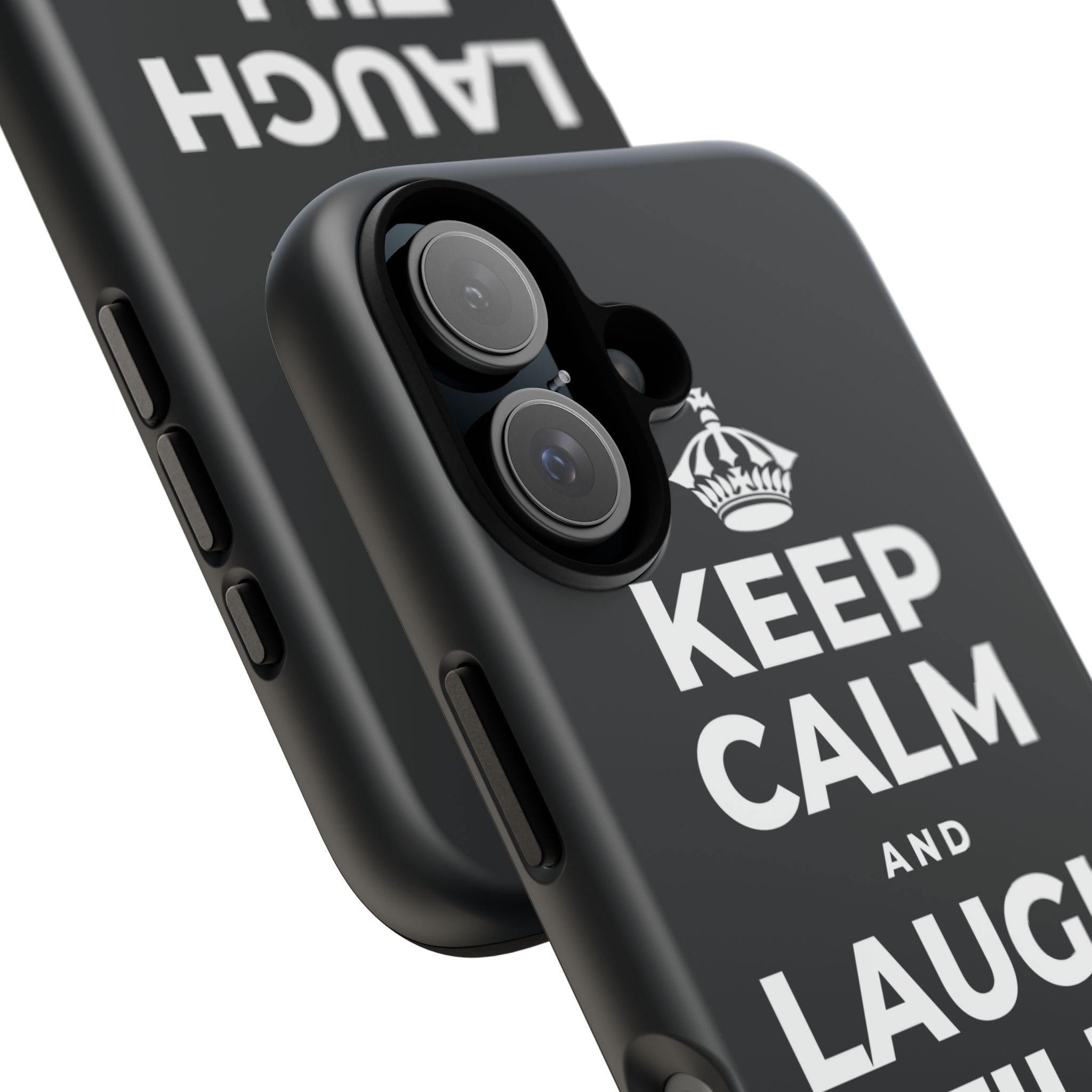 KEEP CALM AND LAUGH TILL IT'S BETTER Phone Case (Dark)