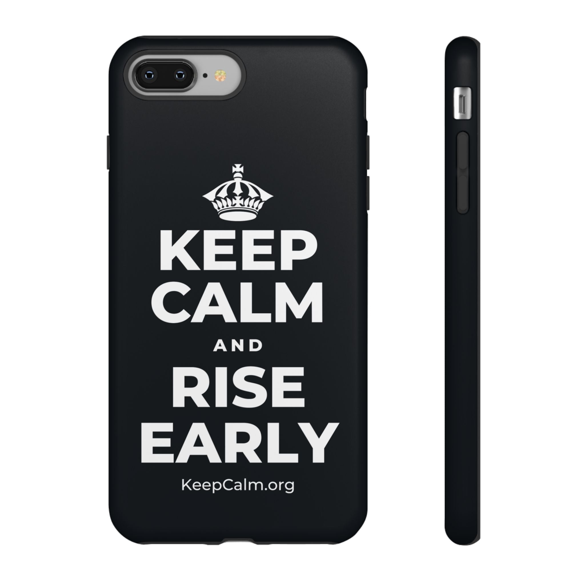 KEEP CALM AND RISE EARLY Phone Case (Dark)