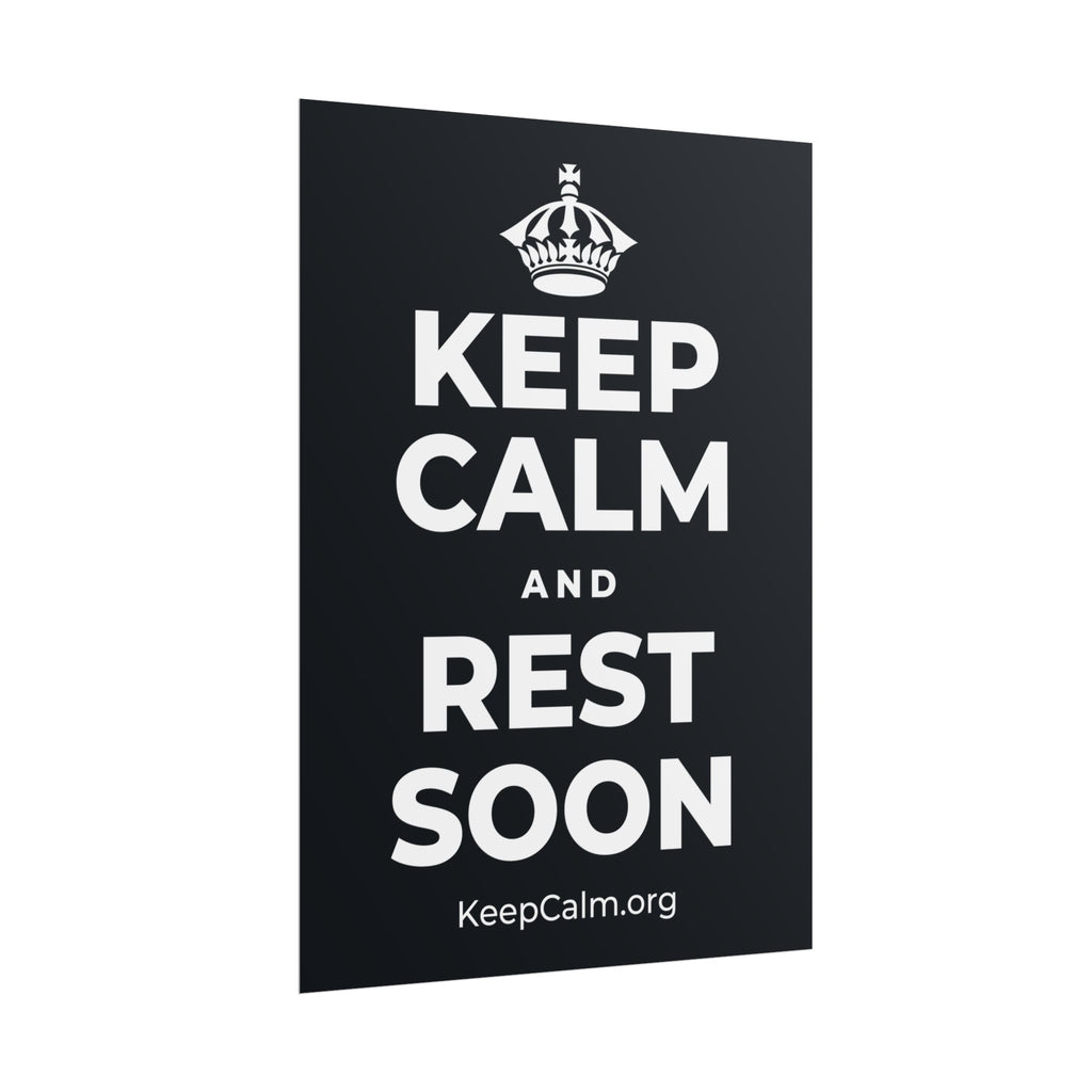 KEEP CALM AND REST SOON Poster (Dark)