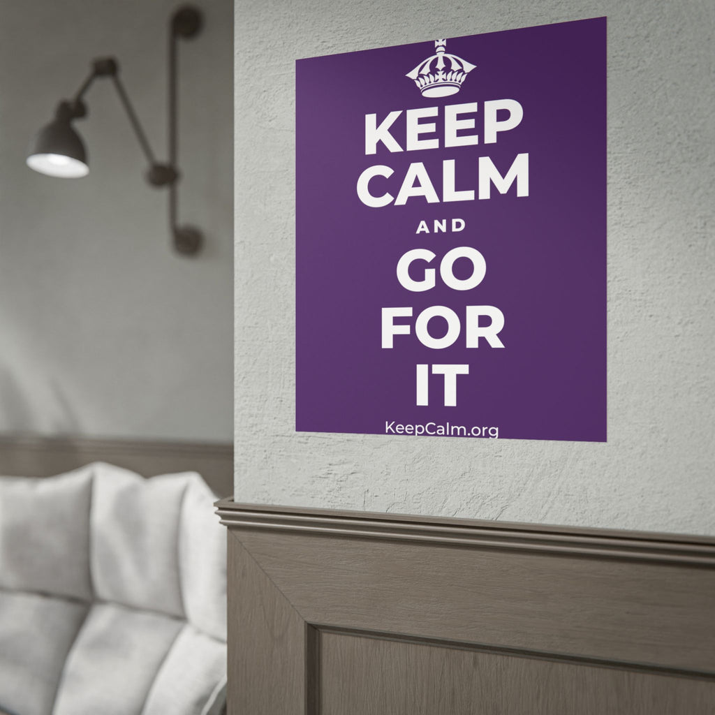 KEEP CALM AND GO FOR IT Poster