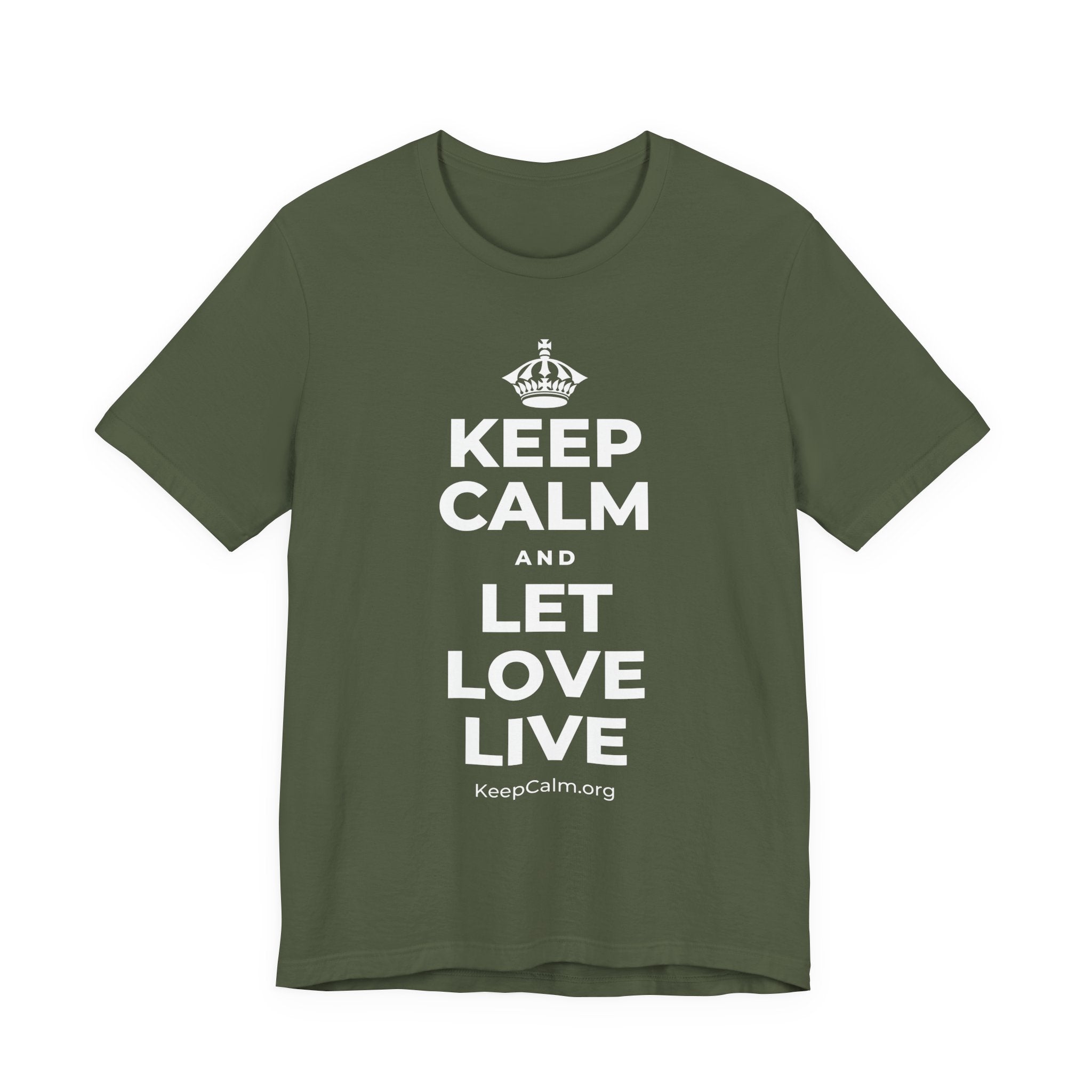 KEEP CALM AND LET LOVE LIVE T-Shirt (Military Green–Autumn)