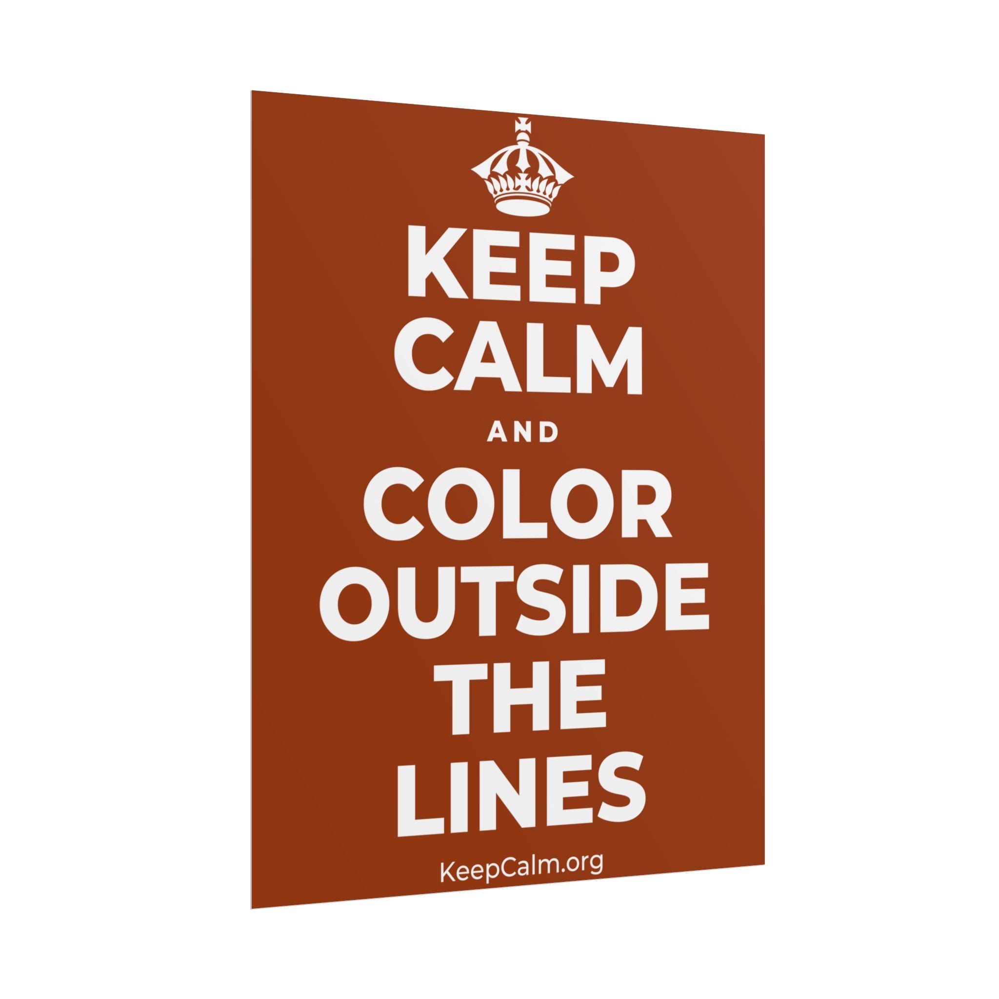 KEEP CALM AND COLOR OUTSIDE THE LINES Poster
