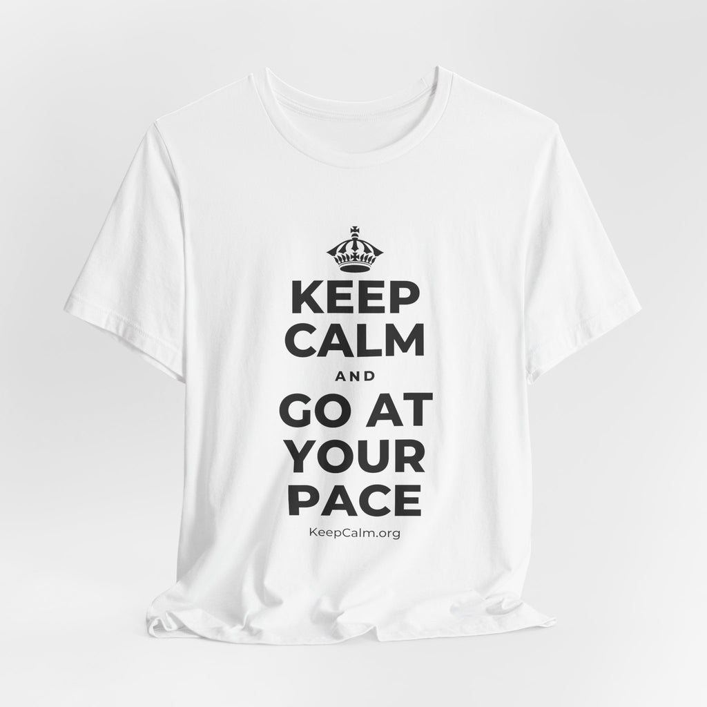 KEEP CALM AND GO AT YOUR PACE T-Shirt (White–Asphalt)