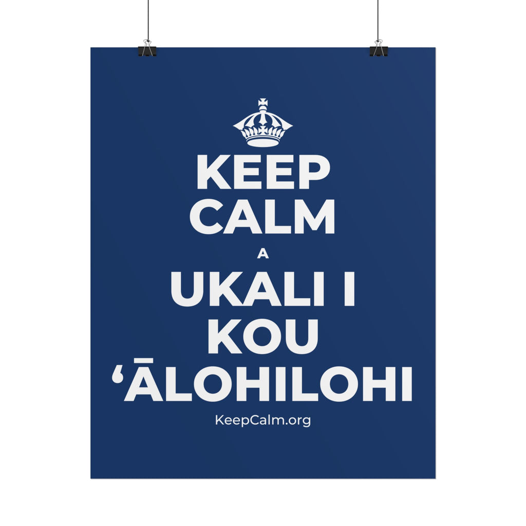 KEEP CALM A UKALI I KOU ʻĀLOHILOHI Poster
