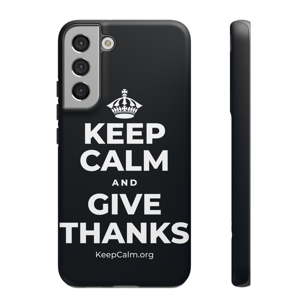 KEEP CALM AND GIVE THANKS Phone Case (Dark)
