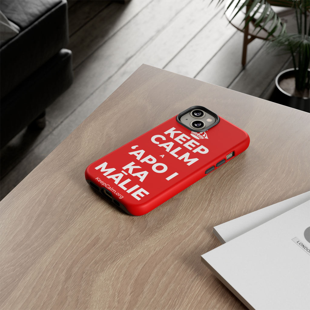 KEEP CALM A ʻAPO I KA MĀLIE Phone Case