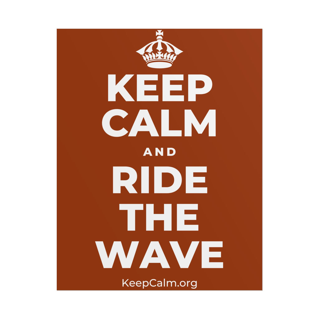 KEEP CALM AND RIDE THE WAVE Poster