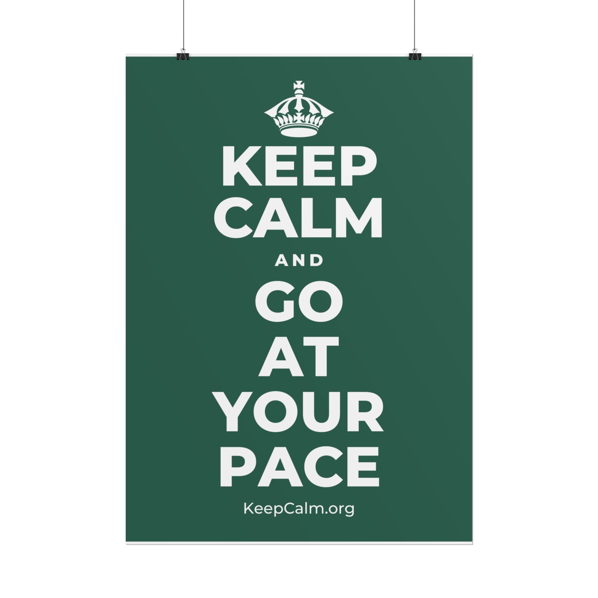 KEEP CALM AND GO AT YOUR PACE Poster