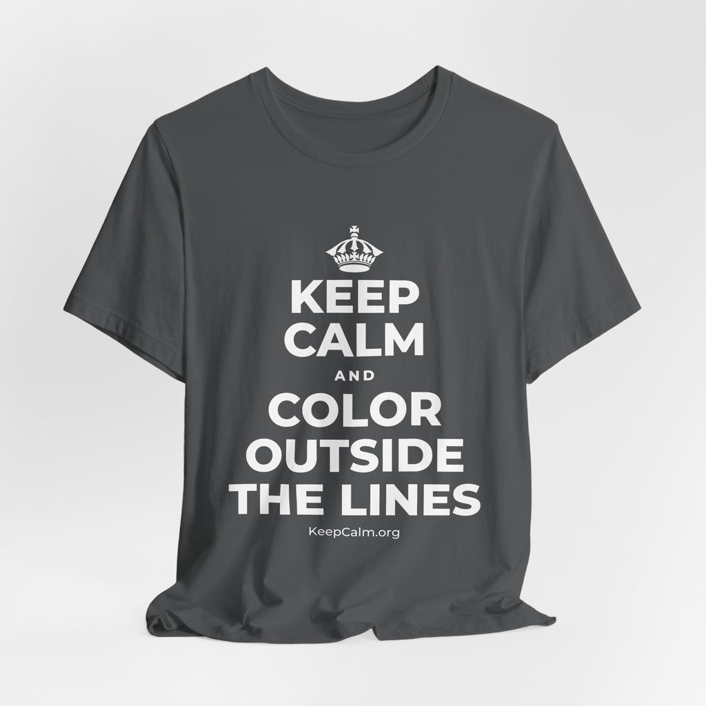 KEEP CALM AND COLOR OUTSIDE THE LINES T-Shirt (White–Asphalt)
