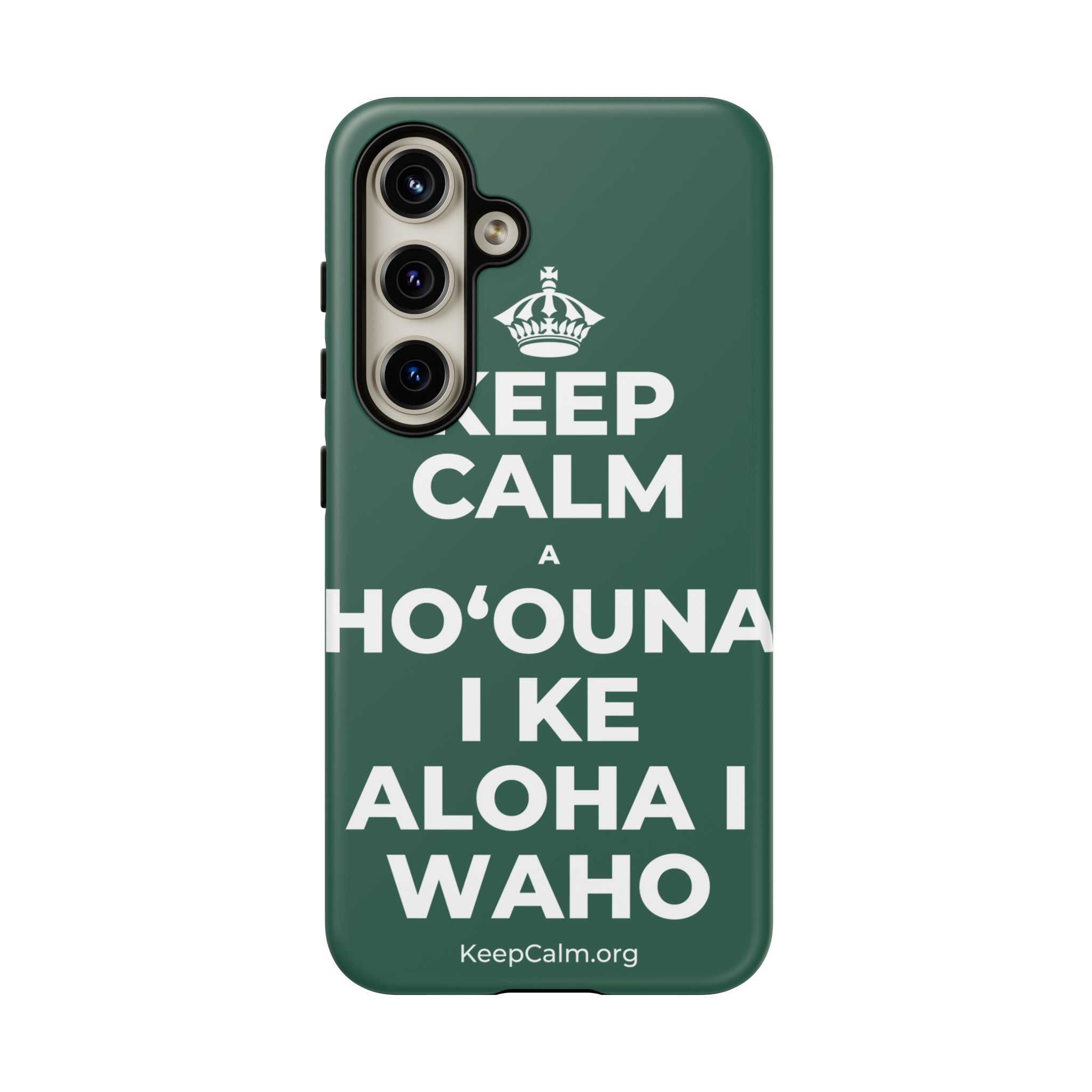 KEEP CALM A HOʻOUNA I KE ALOHA I WAHO Phone Case