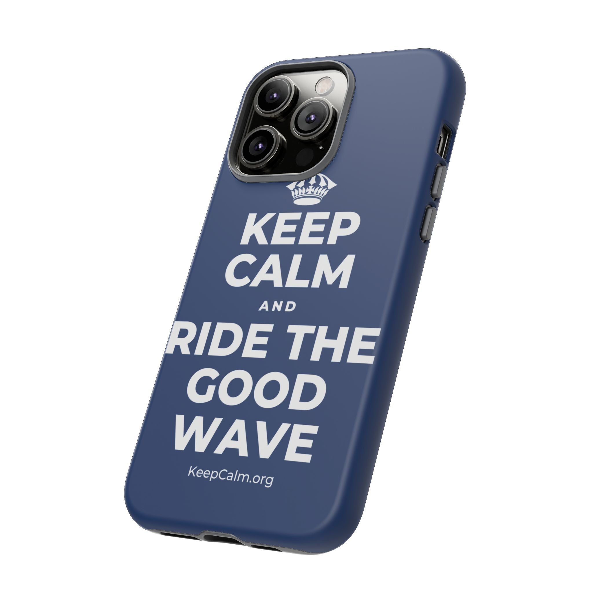 KEEP CALM AND RIDE THE GOOD WAVE Phone Case