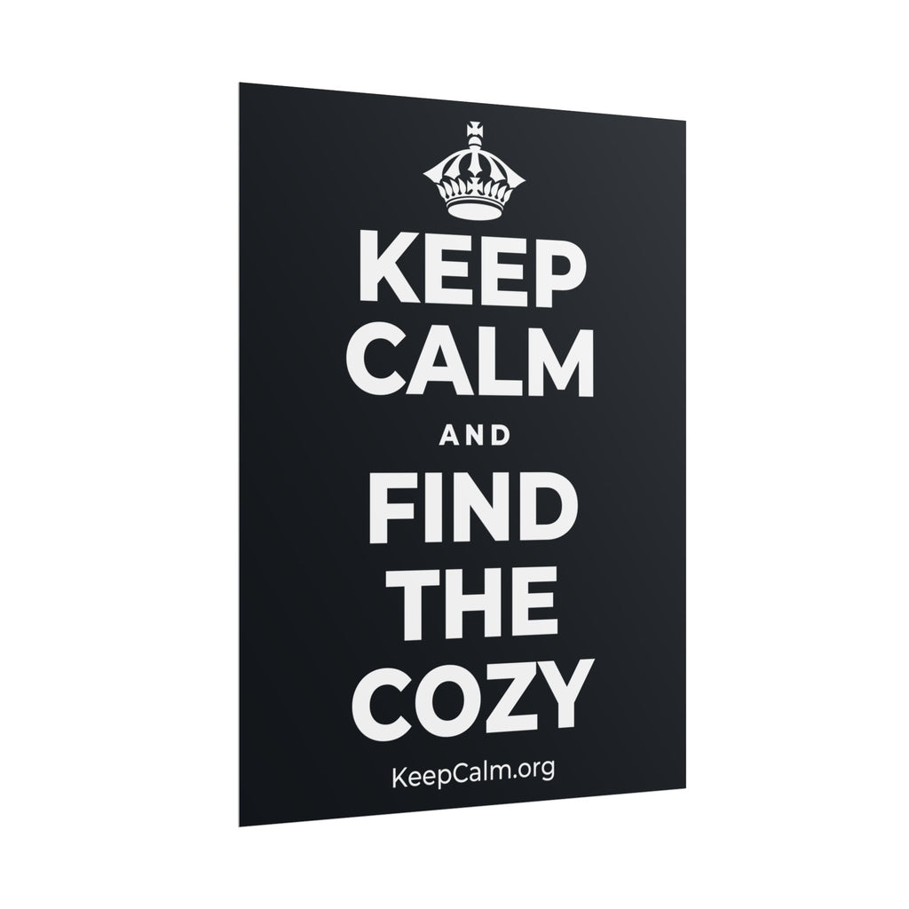 KEEP CALM AND FIND THE COZY Poster (Dark)