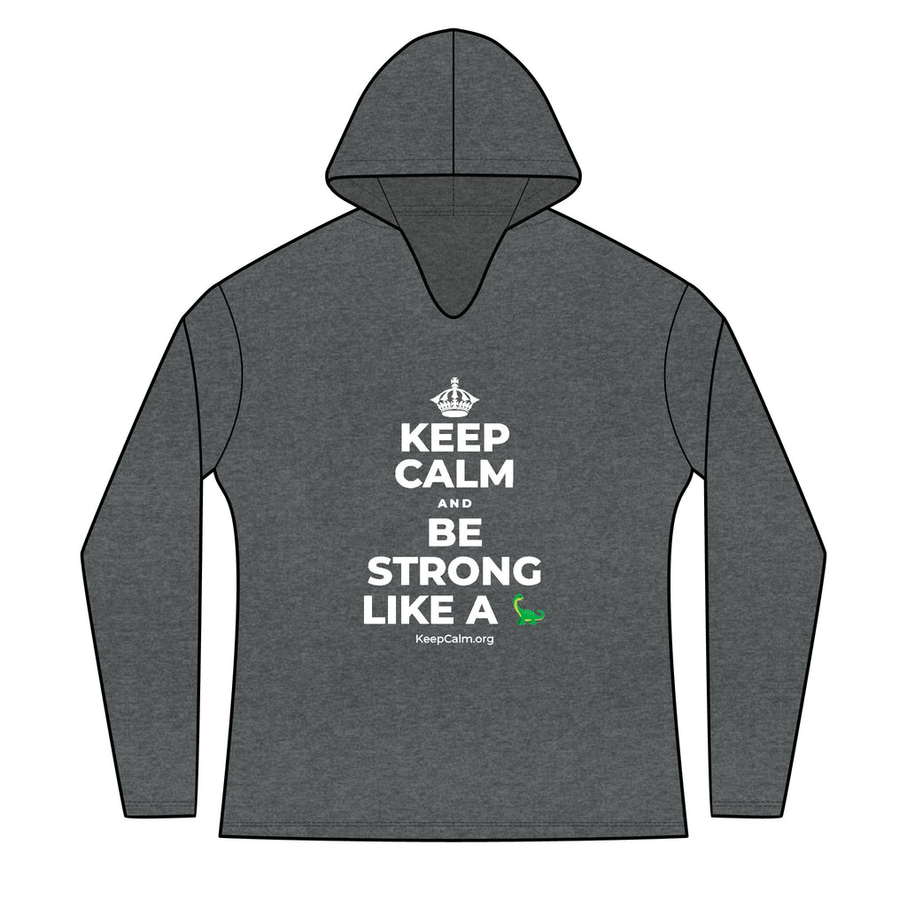 KEEP CALM AND BE STRONG LIKE A 🦕 Women's Long Sleeve Hoodie