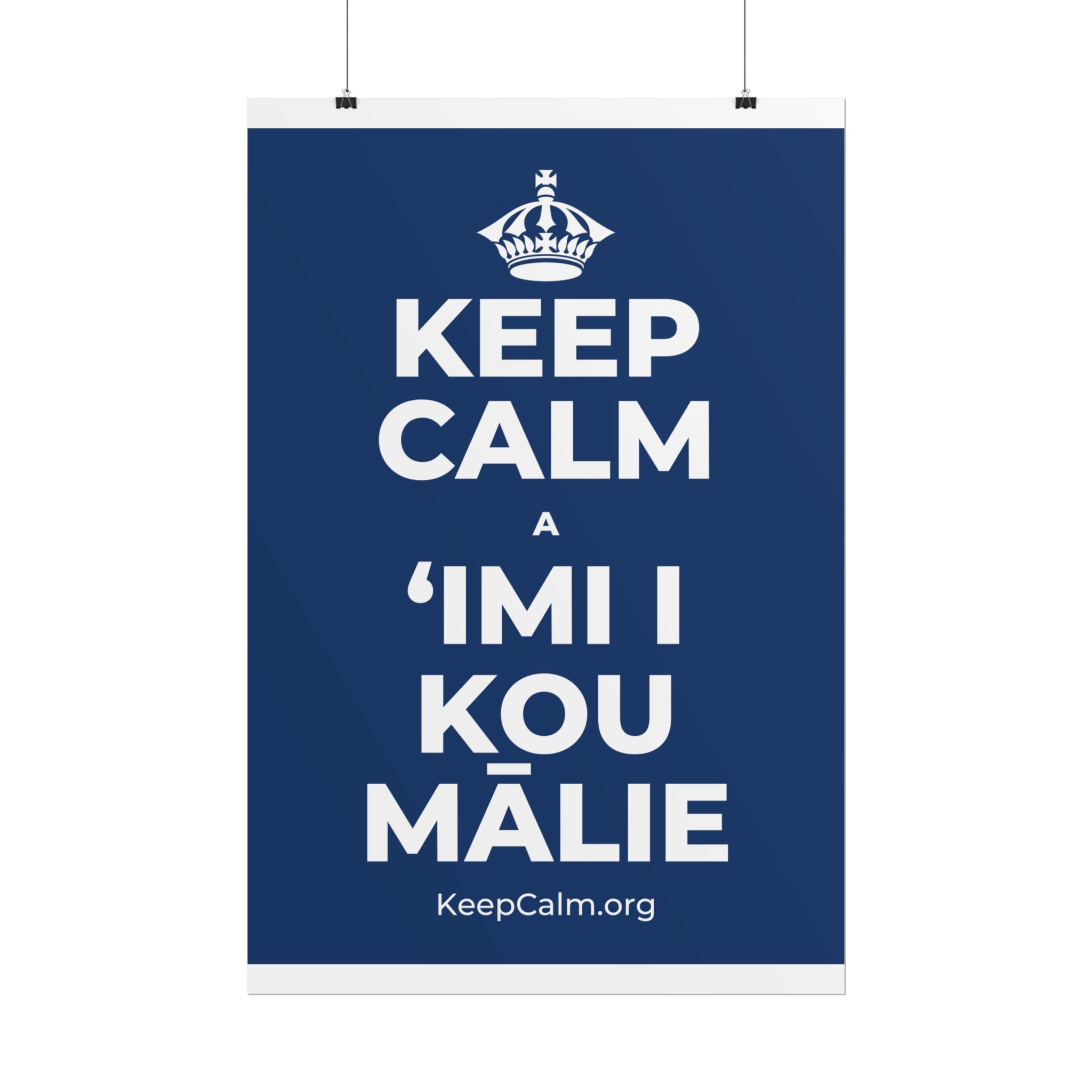 KEEP CALM A ʻIMI I KOU MĀLIE Poster