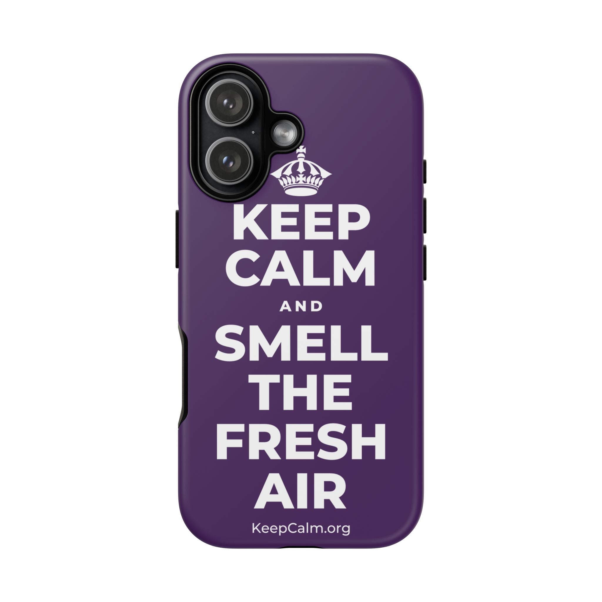 KEEP CALM AND SMELL THE FRESH AIR Phone Case