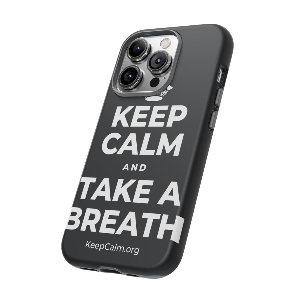 KEEP CALM AND TAKE A BREATH Phone Case (Dark)