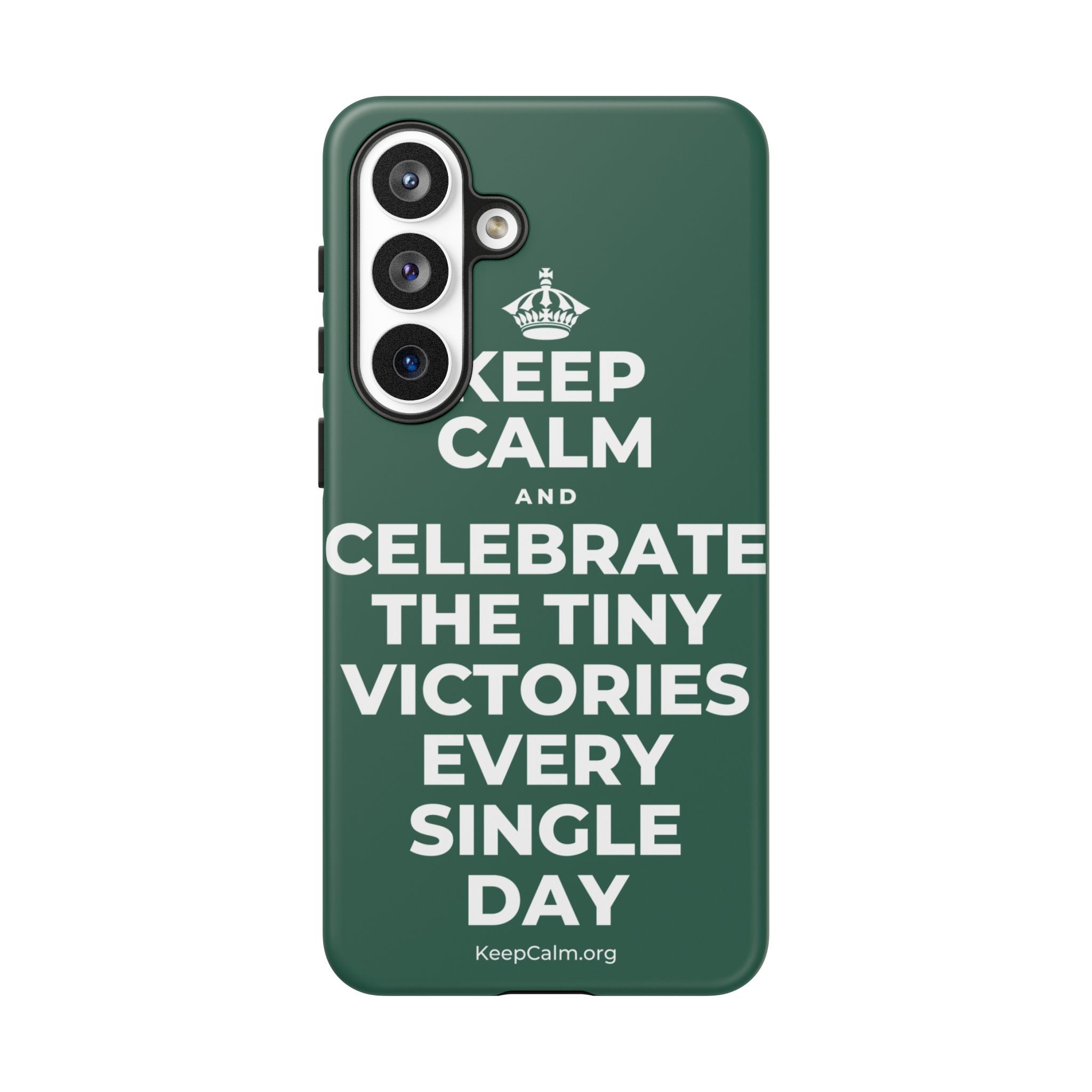 KEEP CALM AND CELEBRATE THE TINY VICTORIES EVERY SINGLE DAY Phone Case