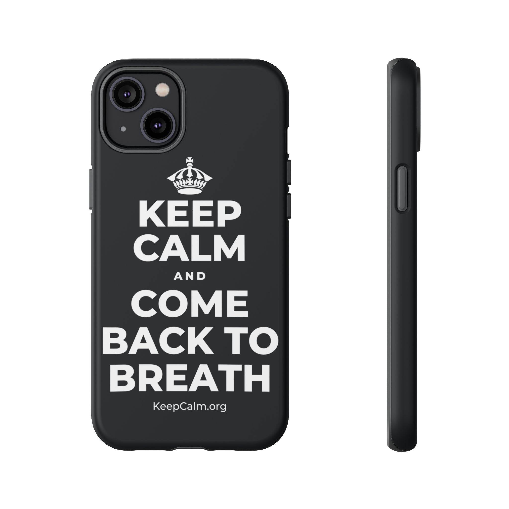KEEP CALM AND COME BACK TO BREATH Phone Case (Dark)