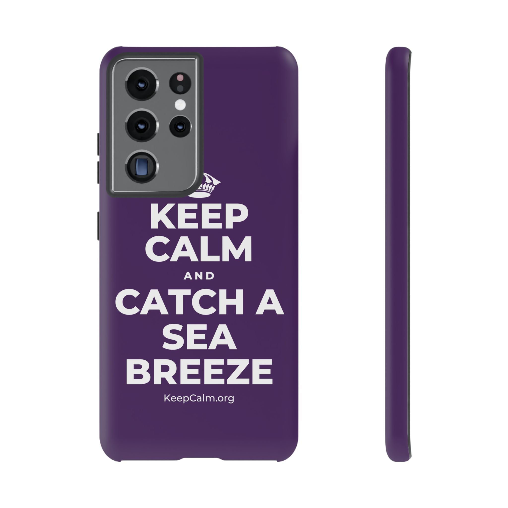 KEEP CALM AND CATCH A SEA BREEZE Phone Case